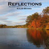 Reflections - Relaxing Original Piano Instrumentals